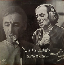 Carica l'immagine nel visualizzatore di Gallery, Charles Aznavour : ...E Fu Subito Aznavour... (LP, Album, Gat)