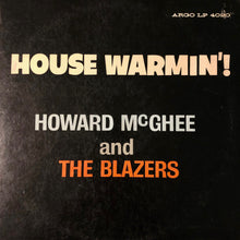 Carica l'immagine nel visualizzatore di Gallery, Howard McGhee And The Blazers : House Warmin' (LP, Album, Mono, Mic)