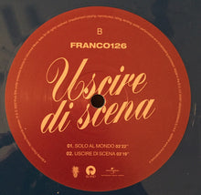 Carica l'immagine nel visualizzatore di Gallery, Franco 126 : Uscire Di Scena (12", EP, Ltd, Blu)
