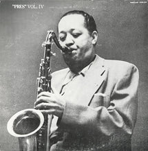 Carica l'immagine nel visualizzatore di Gallery, Lester Young : Pres Vol. IV (LP, Album)