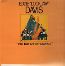 Carica l'immagine nel visualizzatore di Gallery, Eddie "Lockjaw" Davis : The Fox And The Hounds (LP, Album)