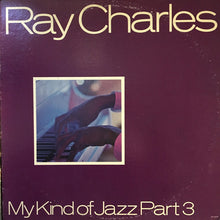 Carica l'immagine nel visualizzatore di Gallery, Ray Charles : My Kind Of Jazz Part 3 (LP)