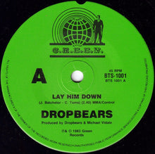 Carica l'immagine nel visualizzatore di Gallery, Dropbears : Lay Him Down (7", Single)