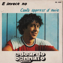 Carica l'immagine nel visualizzatore di Gallery, Edoardo Bennato : E Invece No / Canta Appress' A' Nuie (7", Single)