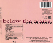 Carica l'immagine nel visualizzatore di Gallery, Art Of Noise* : Below The Waste (CD, Album)