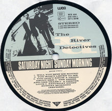 Carica l'immagine nel visualizzatore di Gallery, The River Detectives : Saturday Night Sunday Morning (LP, Album)