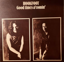 Carica l'immagine nel visualizzatore di Gallery, Hookfoot : Good Times A' Comin' (LP, Album)