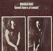 Carica l'immagine nel visualizzatore di Gallery, Hookfoot : Good Times A' Comin' (LP, Album)