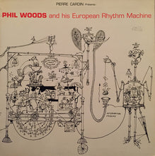 Carica l'immagine nel visualizzatore di Gallery, Pierre Cardin Présente: Phil Woods And His European Rhythm Machine : Pierre Cardin Présente: Phil Woods And His European Rhythm Machine (LP, Album)