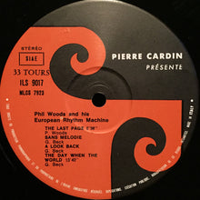 Carica l'immagine nel visualizzatore di Gallery, Pierre Cardin Présente: Phil Woods And His European Rhythm Machine : Pierre Cardin Présente: Phil Woods And His European Rhythm Machine (LP, Album)