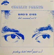 Carica l'immagine nel visualizzatore di Gallery, Charlie Parker : Bird's Eyes, Last Unissued, Vol. 2 (LP)
