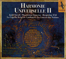 Carica l'immagine nel visualizzatore di Gallery, Jordi Savall • Montserrat Figueras • Hespèrion XXI • La Capella Reial De Catalunya • Le Concert Des Nations : Harmonie Universelle II (Portrait Alia Vox 2001-2004) (CD, Comp)