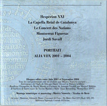 Carica l'immagine nel visualizzatore di Gallery, Jordi Savall • Montserrat Figueras • Hespèrion XXI • La Capella Reial De Catalunya • Le Concert Des Nations : Harmonie Universelle II (Portrait Alia Vox 2001-2004) (CD, Comp)