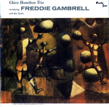 Carica l'immagine nel visualizzatore di Gallery, Chico Hamilton Trio* : Introducing Freddie Gambrell (CD, Album, Mono, RE)