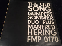 Carica l'immagine nel visualizzatore di Gallery, Gumpert-Sommer-Duo Plus Manfred Hering : The Old Song (LP, Album)