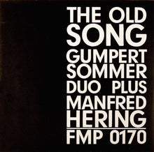 Carica l'immagine nel visualizzatore di Gallery, Gumpert-Sommer-Duo Plus Manfred Hering : The Old Song (LP, Album)