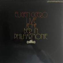 Carica l'immagine nel visualizzatore di Gallery, Eugen Cicero : Live At The Berlin Philharmonie (2xLP)