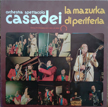 Carica l'immagine nel visualizzatore di Gallery, Orchestra Spettacolo Raoul Casadei : La Mazurka Di Periferia (LP, Album, Gat)