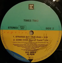 Carica l'immagine nel visualizzatore di Gallery, Times Two : Strange But True (12")