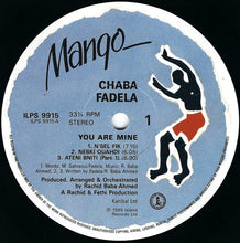 Carica l'immagine nel visualizzatore di Gallery, Chaba Fadela : You Are Mine (LP, Album, RE)