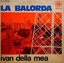 Carica l'immagine nel visualizzatore di Gallery, Ivan Della Mea : La Balorda (LP, Album, Gat)