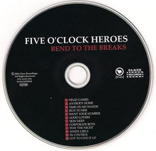 Carica l'immagine nel visualizzatore di Gallery, Five O'Clock Heroes : Bend To The Breaks (CD, Album)