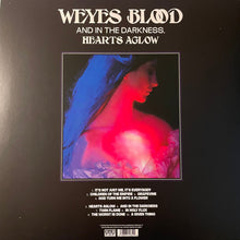 Carica l'immagine nel visualizzatore di Gallery, Weyes Blood : And In The Darkness, Hearts Aglow (LP, Album)