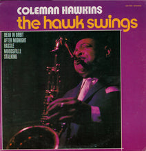 Carica l'immagine nel visualizzatore di Gallery, Coleman Hawkins : The Hawk Swings (LP, Album, RE)