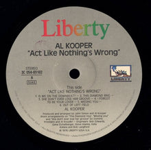 Carica l'immagine nel visualizzatore di Gallery, Al Kooper : Act Like Nothing's Wrong (LP, Album, RE)