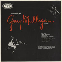 Carica l'immagine nel visualizzatore di Gallery, Gerry Mulligan And His Sextet : Presenting The Gerry Mulligan Sextet (LP, Mono, RE)