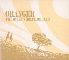 Carica l'immagine nel visualizzatore di Gallery, Oranger : The Quiet Vibration Land (CD, Album, Dig)