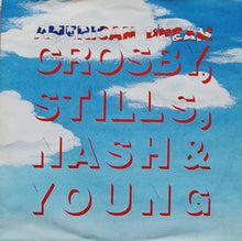 Carica l'immagine nel visualizzatore di Gallery, Crosby, Stills, Nash & Young : American Dream (7", Single)