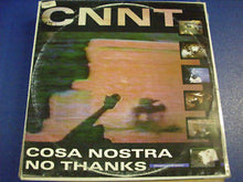 Carica l'immagine nel visualizzatore di Gallery, CNNT : Cosa Nostra No Thanks (12")