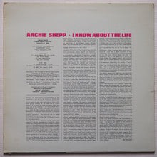 Carica l'immagine nel visualizzatore di Gallery, Archie Shepp : I Know About The Life (LP, Album)