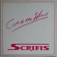 Carica l'immagine nel visualizzatore di Gallery, Scrifis : Catch The Wind (LP, Album)