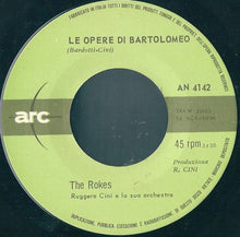 Carica l'immagine nel visualizzatore di Gallery, The Rokes : Le Opere Di Bartolomeo / Siamo Sotto Il Sole (7")