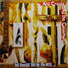 Carica l'immagine nel visualizzatore di Gallery, Kid Creole And The Coconuts : You Shoulda Told Me You Were... (LP, Album)