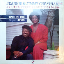 Carica l'immagine nel visualizzatore di Gallery, Jeannie & Jimmy Cheatham And The Sweet Baby Blues Band : Back To The Neighborhood (LP, Album)