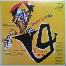 Carica l'immagine nel visualizzatore di Gallery, The Jack Millman Sextet : Shades Of Things To Come (LP, Album, RE)