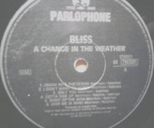 Carica l'immagine nel visualizzatore di Gallery, Bliss (10) : A Change In The Weather (LP, Album)