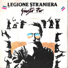 Carica l'immagine nel visualizzatore di Gallery, Giusto Pio : Legione Straniera (7", Single)
