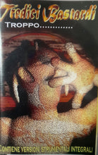 Carica l'immagine nel visualizzatore di Gallery, 13 Bastardi : Troppo............. (Cass, EP)