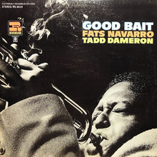 Carica l'immagine nel visualizzatore di Gallery, Fats Navarro, Tadd Dameron : Good Bait (LP, Album, RE, RM)