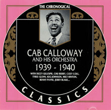 Carica l'immagine nel visualizzatore di Gallery, Cab Calloway And His Orchestra : 1939-1940 (CD, Comp)