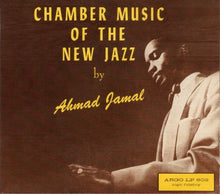 Carica l'immagine nel visualizzatore di Gallery, Ahmad Jamal : Chamber Music Of The New Jazz (CD, Album, Ltd, RE, RM, Dig)