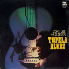 Carica l'immagine nel visualizzatore di Gallery, John Lee Hooker : Tupelo Blues (LP, Album, M/Print, RE, RM)