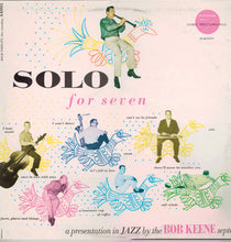 Carica l'immagine nel visualizzatore di Gallery, Bob Keene Septet : Solo For Seven (LP, Album, RE)