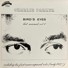 Carica l'immagine nel visualizzatore di Gallery, Charlie Parker : Bird's Eyes, Last Unissued, Vol. 1 (LP)