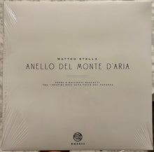Carica l'immagine nel visualizzatore di Gallery, Matteo Stella : Anello Del Monte D'Aria  (LP, Album)