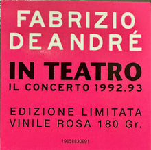 Carica l'immagine nel visualizzatore di Gallery, Fabrizio De André : In Teatro (Il Concerto 1992.93) (3xLP, Ltd, RE, Gat)